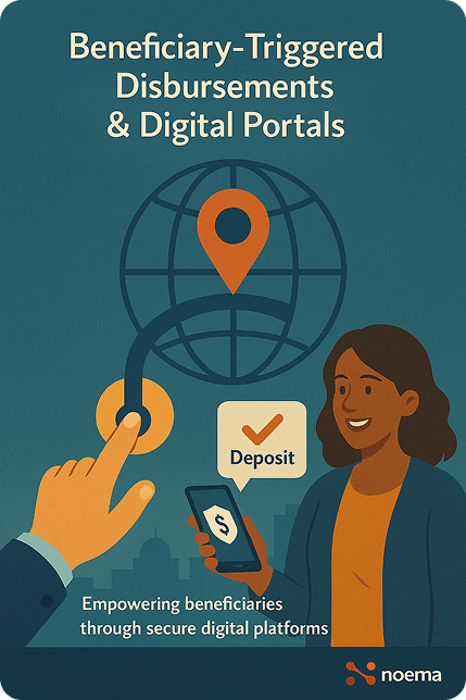 Beneficiary-Triggered Disbursements & Digital Portals