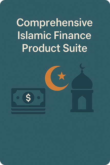 Comprehensive Islamic Finance Product Suite
